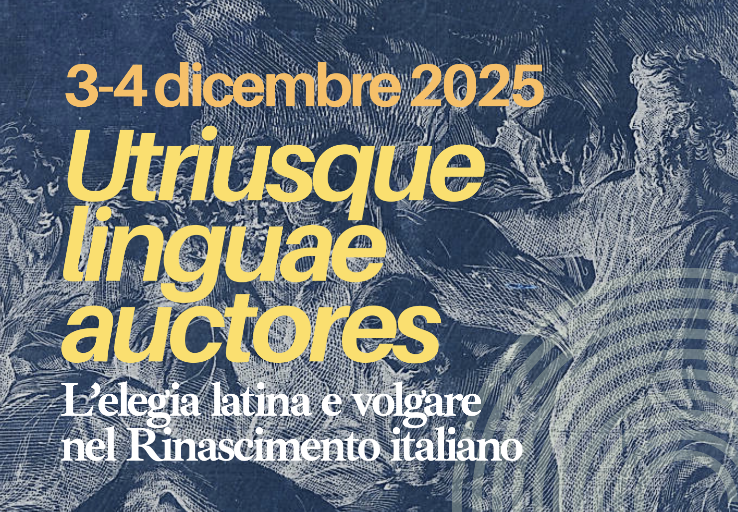 Convegno &quot;Utriusque linguae auctores. L&#039;elegia latina e volgare nel Rinascimento italiano&quot;